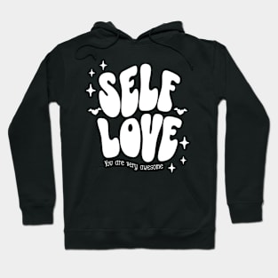 Self Love (you are very awesome) Hoodie